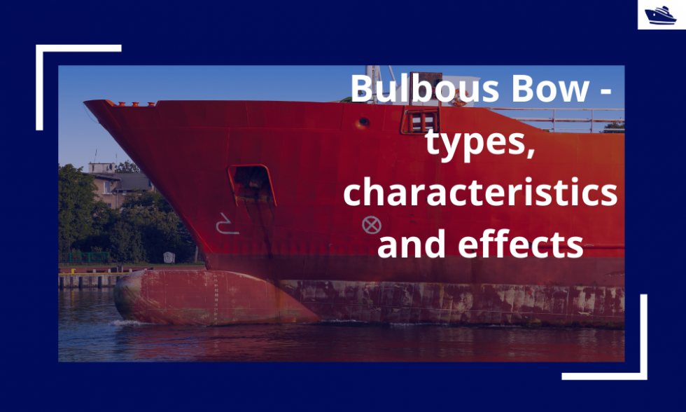 The Bulbous Bow - types, characteristics, and effects - TheNavalArch