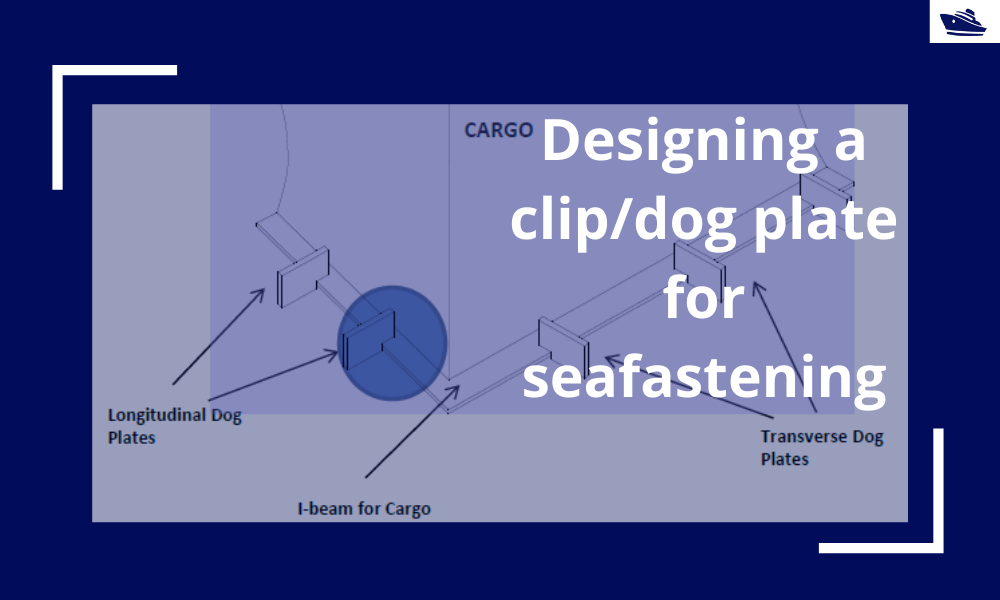 Designing a clip/dog plate for seafastening