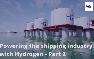 Powering the maritime industry with Hydrogen – Part 2