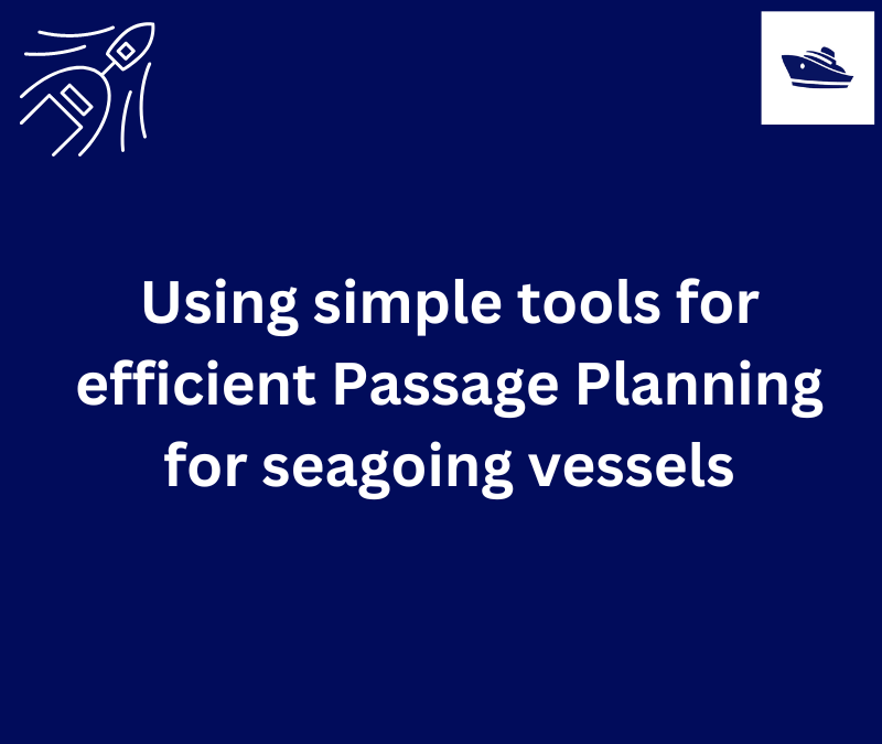 Using simple tools for efficient Passage Planning for seagoing vessels